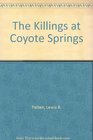 The Killings at Coyote Springs/the Trail of the Apache Kid
