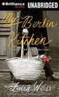 My Berlin Kitchen A Love Story with Recipes
