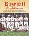 Baseball Revolutionaries How the 1869 Cincinnati Red Stockings Rocked the Country and Made Baseball Famous