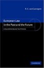 European Law in the Past and the Future Unity and Diversity over Two Millennia