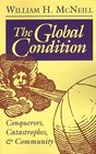 The Global Condition Conquerors Catastrophes and Community