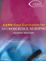 Aann Core Curriculum For Neuroscience Nursing
