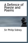 A Defence of Poesie and Poems