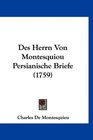 Des Herrn Von Montesquiou Persianische Briefe