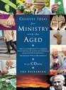 Creative Ideas for Ministry With the Aged Liturgies Prayers and Resources