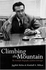 Climbing the Mountain The Scientific Biography of Julian Schwinger