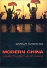 Modern China A Guide to a Century of Change