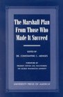 The Marshall Plan From Those Who Made It Succeed