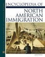 Encyclopedia Of North American Immigration