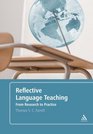 Reflective Language Teaching From Research to Practice
