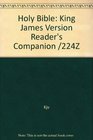 Holy Bible King James Version Reader's Companion /224Z