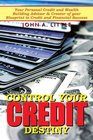 Control Your Credit Destiny Your Personal Credit and Wealth Building Advisor  Creator of your Blueprint to Credit and Financial Success
