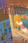 The Wide-Awake Princess (Wide-Awake Princess, Bk 1)