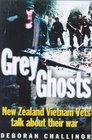 Grey Ghosts New Zealand Vietnam Vets Talk about Their War