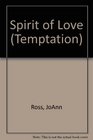 Spirit of Love (Temptation)