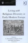 Living with Religious Diversity in EarlyModern Europe