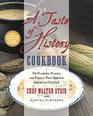 A Taste of History Cookbook The Flavors Places and People That Shaped American Cuisine