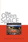 The Open Space Theatre as Opportunity for Living