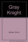 Gray Knight