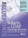 Solaris and LDAP Naming Services Deploying LDAP in the Enterprise