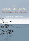 The Avian Migrant The Biology of Bird Migration