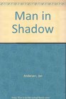 Man in Shadow