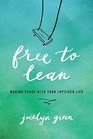 Free to Lean Making Peace with Your Lopsided Life