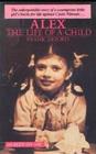 Alex:  The Life of a Child