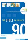 The Bible in 90 Days An Extraordinary Experience with the Word of God