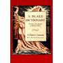 A Blake Dictionary The Ideas and Symbols of William Blake