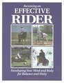 Becoming an Effective Rider  Developing Your Mind and Body for Balance and Unity