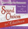 Sound Choices For Children