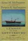 Lamson of the Gettysburg The Civil War Letters of Lieutenant Roswell H Lamson US Navy