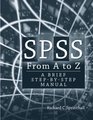 SPSS from A to Z A Brief StepbyStep Manual