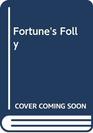 Fortune's Folly