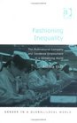 Fashioning Inequality The Multinational Company and Gendered Employment in a Globalizing World