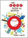The Kid's Guide to Boston