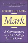 Mark A Commentary on His Apology for the Cross
