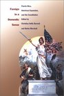 Foreign in a Domestic Sense: Puerto Rico, American Expansion, and the Constitution (American Encounters/Global Interactions)