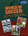 World of Soccer A Complete Guide to the World's Most Popular Sport