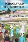 Schoolyard UFO Encounters 100 True Accounts