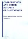 Corporations and Other Business Organizations Statutes Rules Materials and Forms 2009
