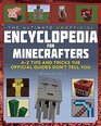 The Ultimate Unofficial Encyclopedia for Minecrafters An A  Z Book of Tips and Tricks the Official Guides Don't Teach You