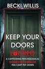 Keep Your Doors Locked A Captivating Psychological Domestic Thriller You Can't Put Down