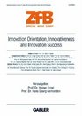 ZFB Special Issue 2/2007 Innovation Orientation Innovativeness and Innovation Success
