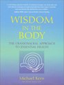 Wisdom in the Body The Craniosacral Approach to Essential Health