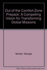 Out of the Comfort Zone Prepack A Compelling Vision for Transforming Global Missions