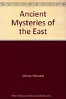 Ancient Mysteries of the East