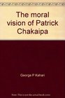 The moral vision of Patrick Chakaipa A study of didactic techniques and literary eschatology