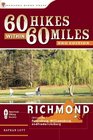 60 Hikes Within 60 Miles Richmond Including Petersburg Williamsburg and Fredericksburg